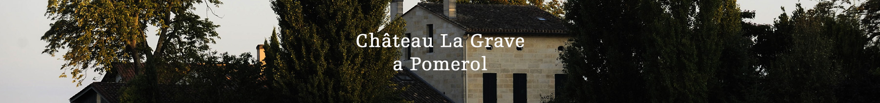 Château La Grave a Pomerol